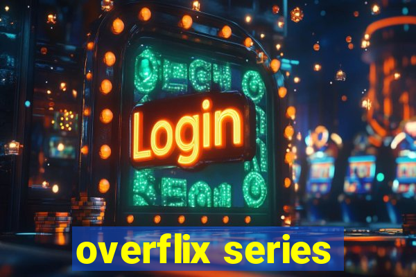 overflix series